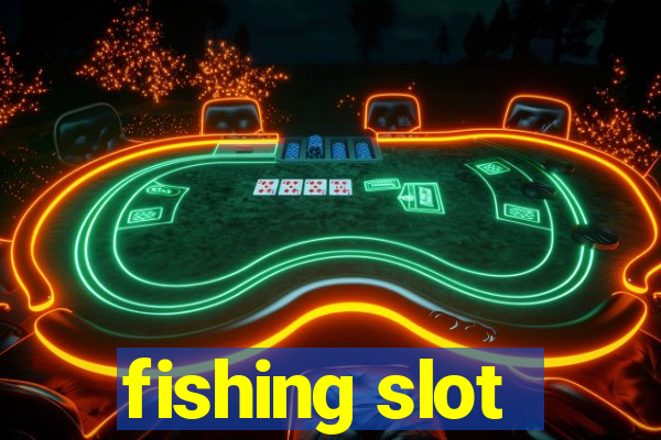 fishing slot