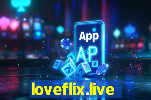 loveflix.live