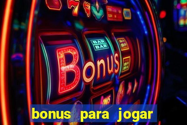 bonus para jogar no tigre