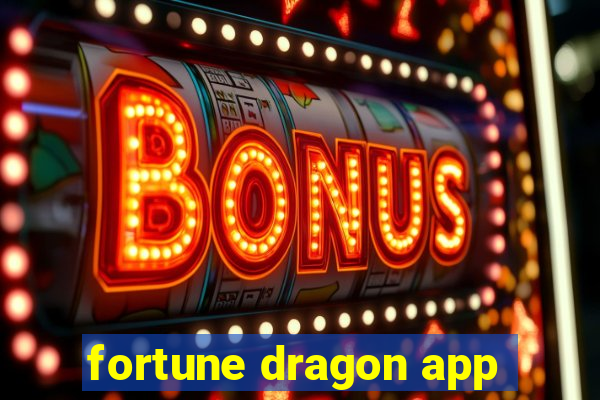 fortune dragon app