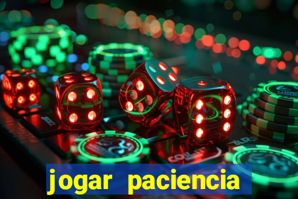 jogar paciencia haja paciencia