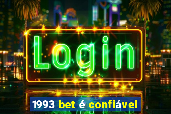 1993 bet é confiável