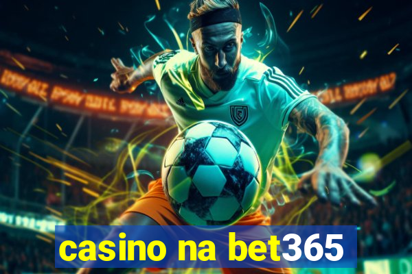 casino na bet365