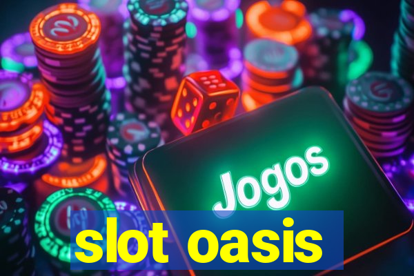 slot oasis