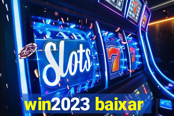 win2023 baixar