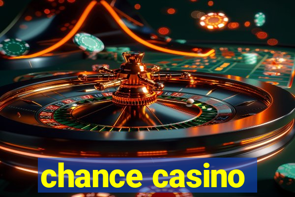 chance casino