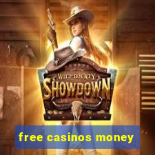 free casinos money