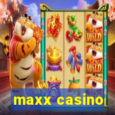 maxx casino