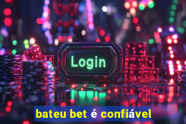 bateu bet é confiável