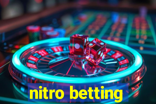 nitro betting