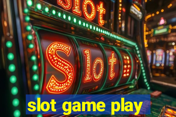 slot game play