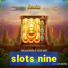 slots nine