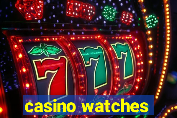 casino watches