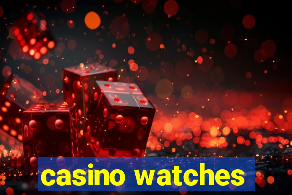 casino watches