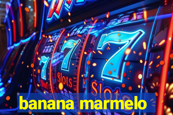 banana marmelo