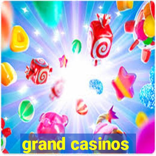 grand casinos