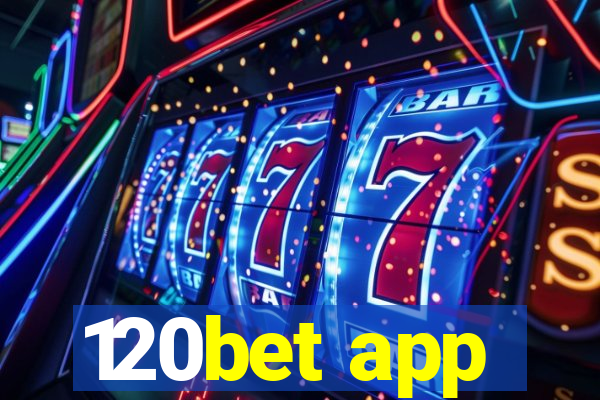 120bet app