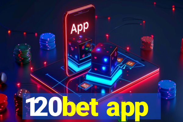 120bet app