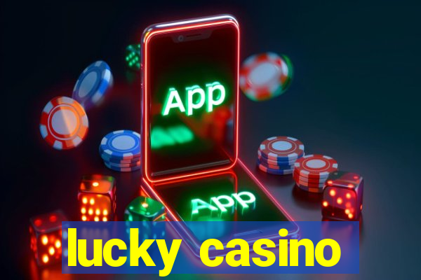 lucky casino