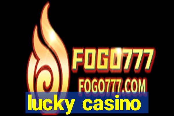 lucky casino