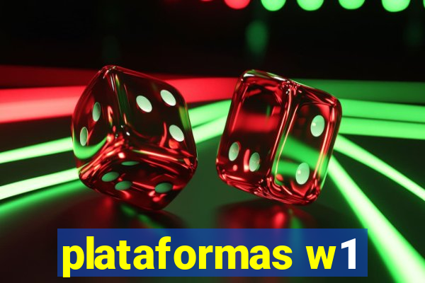 plataformas w1