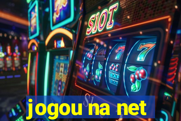 jogou na net