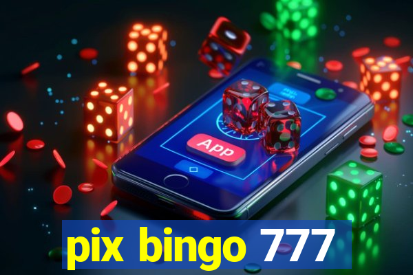 pix bingo 777