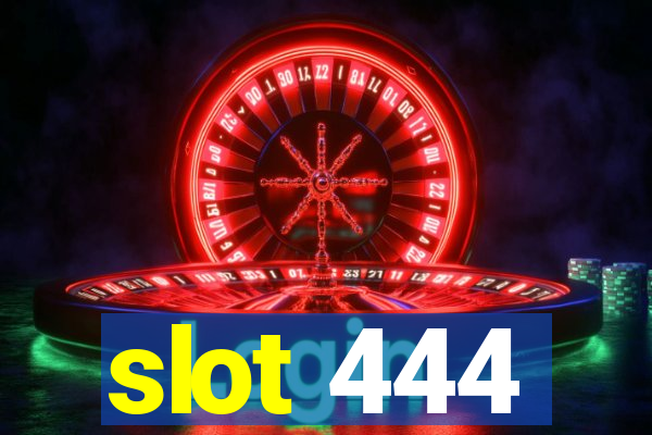 slot 444