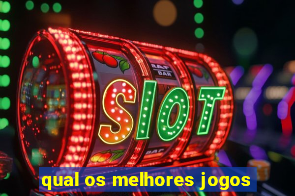 qual os melhores jogos