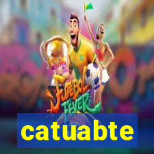 catuabte