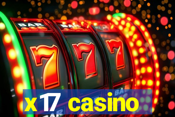 x17 casino