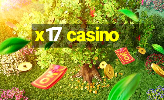 x17 casino