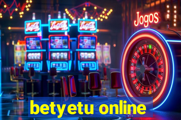 betyetu online