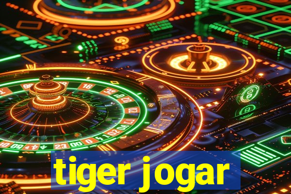 tiger jogar