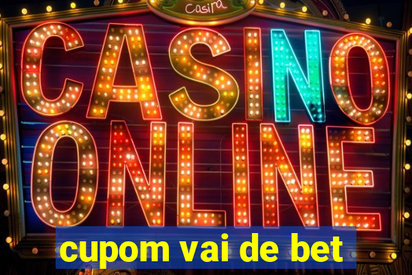 cupom vai de bet