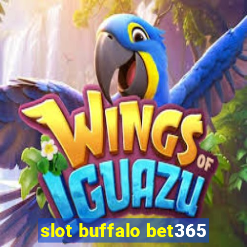 slot buffalo bet365