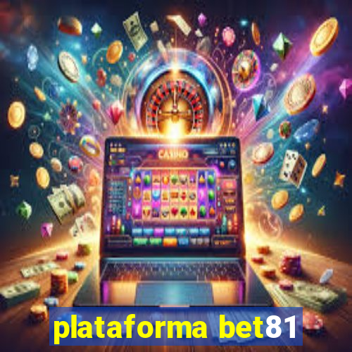 plataforma bet81