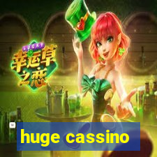 huge cassino