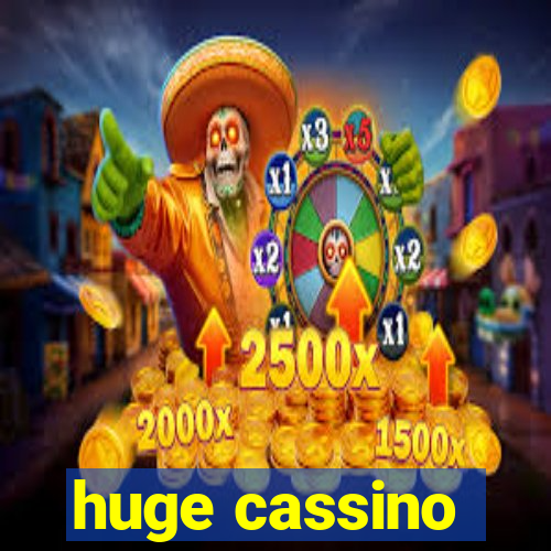 huge cassino