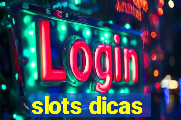 slots dicas