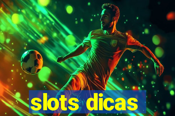 slots dicas