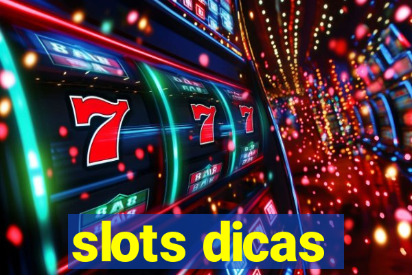 slots dicas