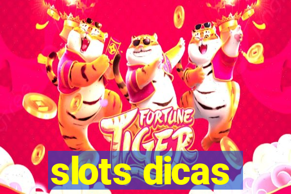 slots dicas