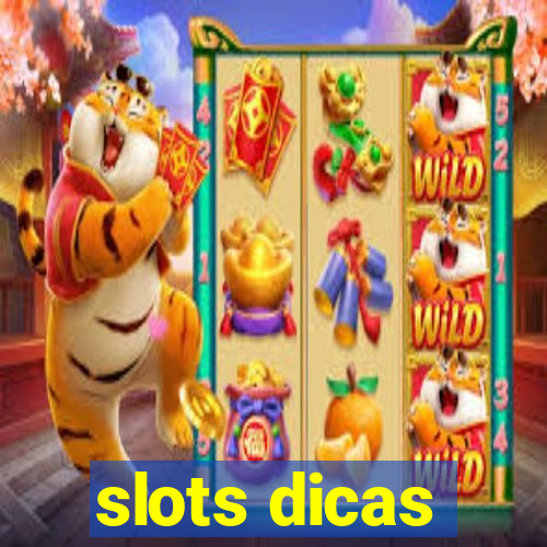 slots dicas