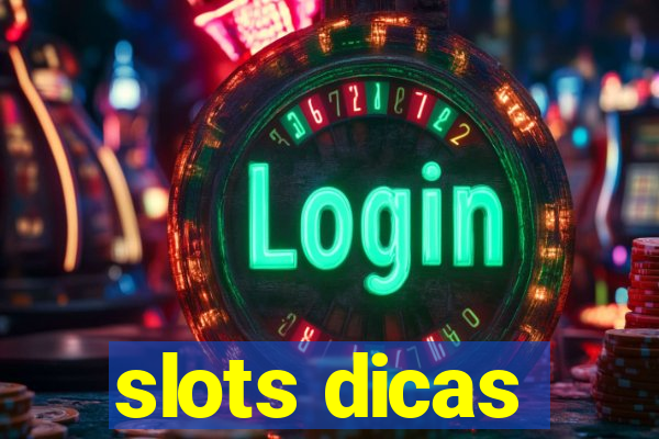 slots dicas