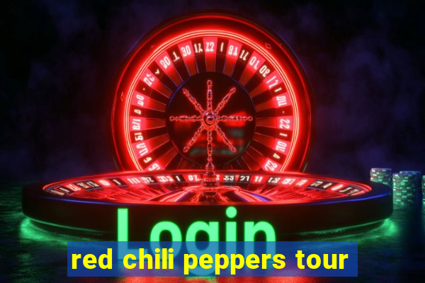 red chili peppers tour