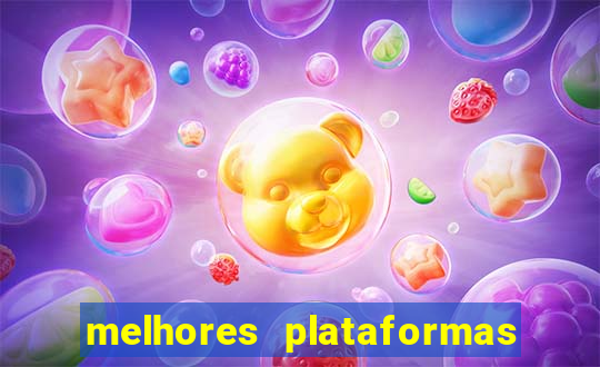 melhores plataformas jogo do tigrinho