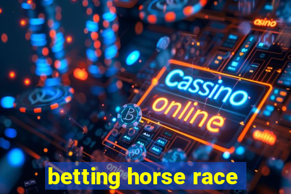 betting horse race