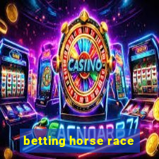 betting horse race