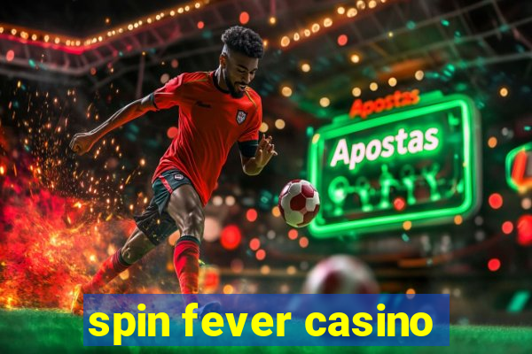 spin fever casino